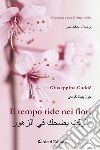 Il tempo ride nei fiori. Ediz. italiana e araba libro di Cuddé Giuseppina