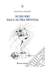 Sussurri dall'altra sponda libro