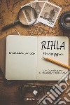 Rihla (Il viaggio) libro di Carrato Ernestina