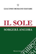 Il sole sorgerà ancora libro