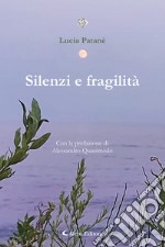 Silenzi e fragilità