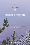 Silenzi e fragilità libro di Patanè Lucia