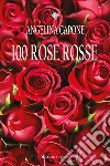 100 rose rosse libro