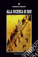 Alla ricerca di Dio!