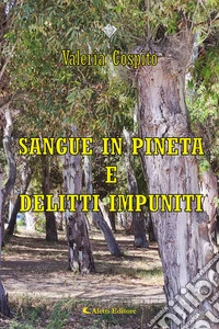 Sangue in pineta e delitti impuniti libro