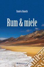 Rum & miele libro