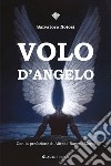 Volo d'angelo libro di Noiosi Salvatore