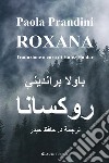 Roxana. Ediz. italiana e araba libro