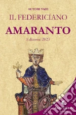 Il Federiciano 2023. Libro amaranto libro