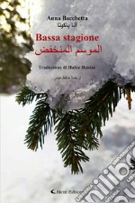 Bassa stagione. Ediz. italiana e araba libro