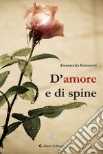 D'amore e di spine