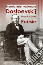 3° Premio Internazionale Dostoevskij. Poesie libro