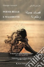 Poesie belle e maledette. Ediz. italiana e araba libro