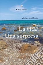 La vita? Una sorpresa libro