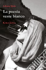 La poesia veste bianco libro