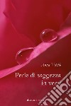 Perle di saggezza in versi libro