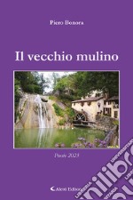 Il vecchio mulino libro