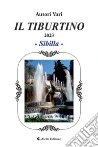 Il Tiburtino. Sibilla 2023 libro