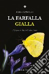 La farfalla gialla libro