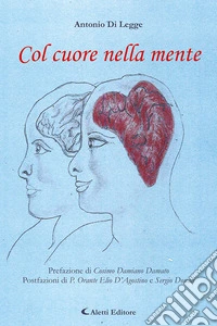 Col cuore nella mente libro