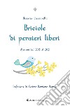 Briciole di pensieri liberi. Aforismi dal 2015 al 2021 libro