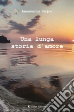 Una lunga storia d'amore libro