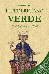 Il Federiciano 2024. Libro verde