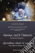 Nonna, Cos'è L'amore? Favole per Bambini E ... Grandma, What Is Love? Fairy Tales For Children and .... Ediz. a colori