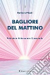 Bagliore del mattino libro