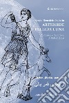 Artemide pallida luna. Ediz.italiana e araba. Ediz. bilingue libro