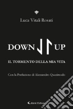 Down/Up (Il tormento della mia vita)