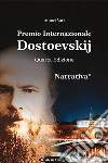 4° Premio Internazionale Dostoevskij. Narrativa * libro