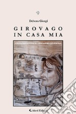 Girovago in casa mia libro