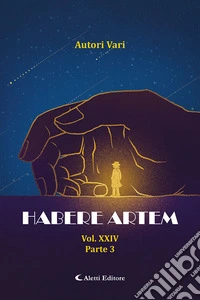 Habere artem. Vol. 24/3 libro