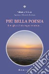 Più bella poesia. Il meglio del mio sogno continua... libro di Volante Valentina