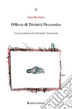 Offerta di divinità peccatrice