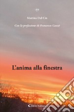 L'anima alla finestra libro