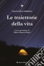 Le traiettorie della vita libro