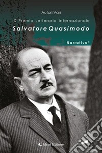 9° Premio Internazionale Salvatore Quasimodo. Narrativa* libro