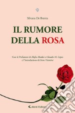 Il rumore della rosa