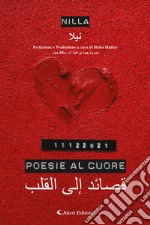 Poesie al cuore. Ediz. italiana e araba libro