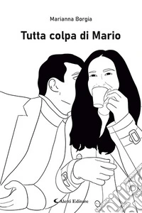 Tutta colpa di Mario libro