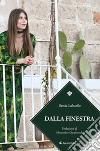 Dalla finestra