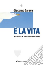 E' la vita libro