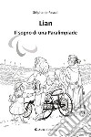 Lian. Il sogno di una paralimpiade libro di Pascali Stéphanie