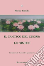 Il cantico del cuore: le ninfee libro