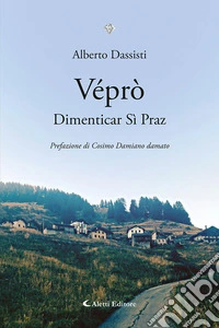 Véprò. Dimenticar Si Praz