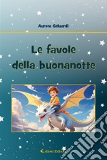 Le favole della buonanotte. Ediz. a colori libro