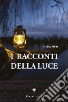 I racconti della luce libro di silvio Solisca