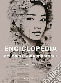 Enciclopedia dei poeti italiani contemporanei 2025. Vol. 1 libro